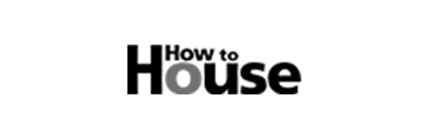 How to House